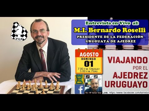 Entrevista en vivo al M.I. Bernardo Roselli, presidente de la Federación Uruguaya de Ajedrez