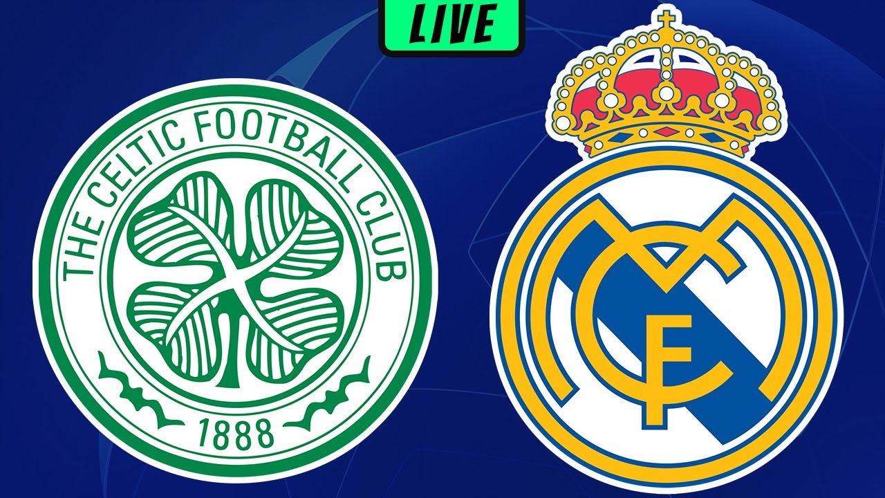 CELTIC vs REAL MADRID LIVE Stream - UCL Champions League Football Watchalong