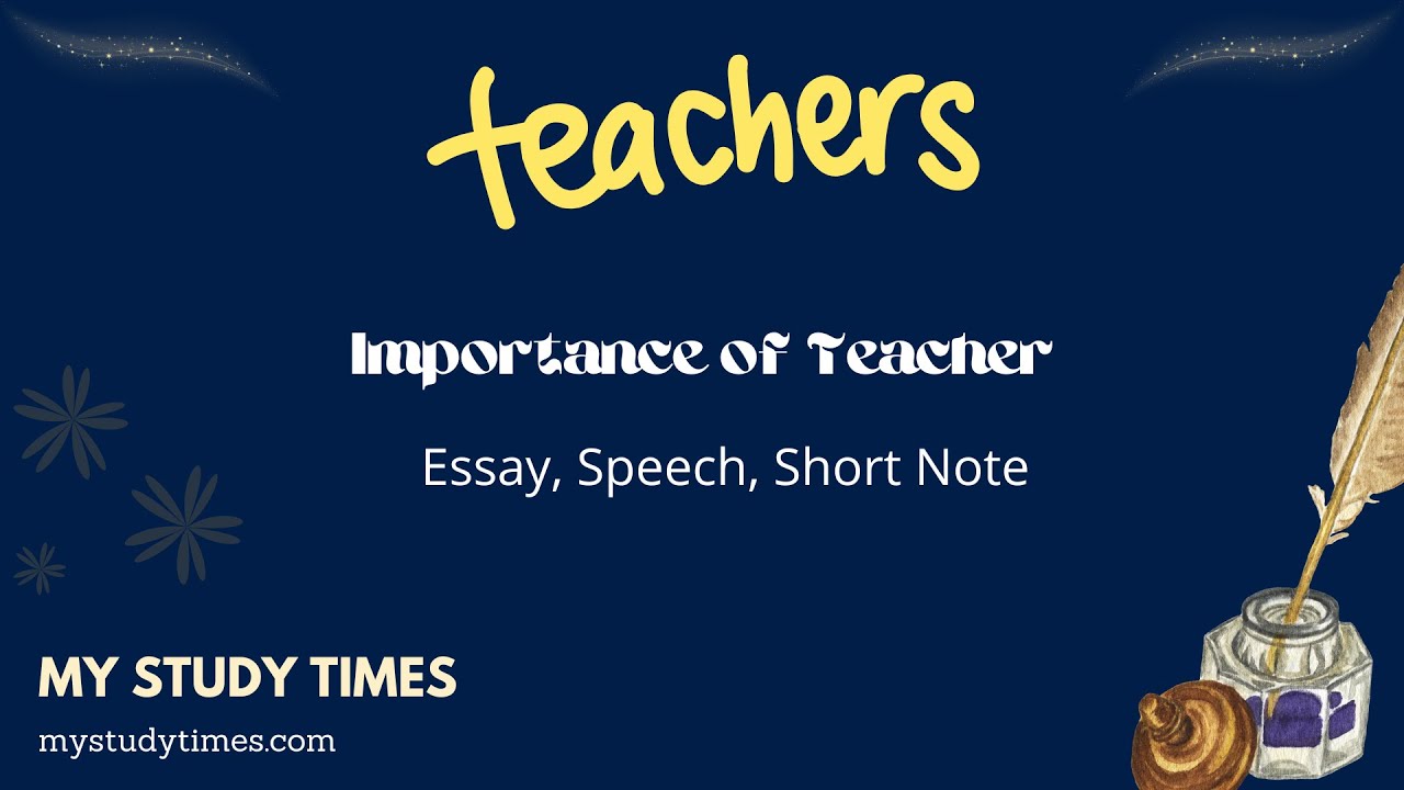 importance of teacher essay class 4