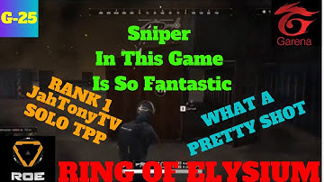 (JahTonyTV) = Rank 1 Highlight = SOLO TPP = Ring Of Elysium Philippines = Game 25