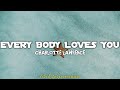 Everybody Loves You - Charlotte Lawrence (Lyrics Terjemahan)