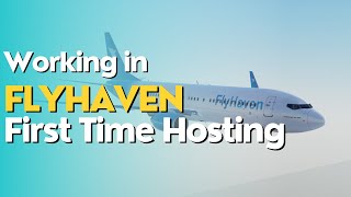 ROBLOX | Working in FlyHaven | First Time Hosting