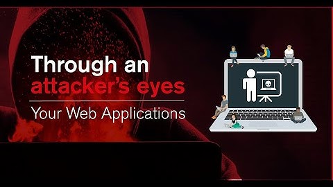 Through an Attackers Eyes  Your Web Applications