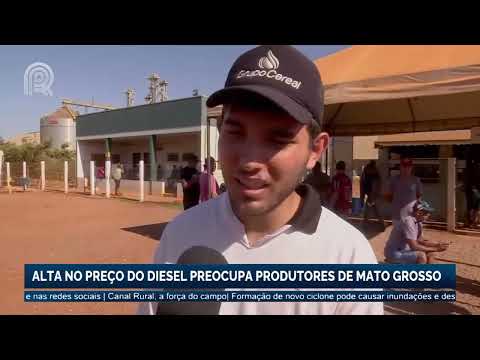 Mato Grosso: alta nos preços do diesel preocupa produtores | Canal Rural