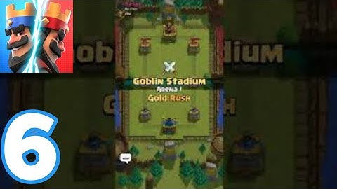 Clash Royale -  Gameplay Walkthrough Part 6 (iOS, Android)
