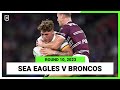 Manly-Warringah Sea Eagles v Brisbane Broncos | NRL Round 10 | Full Match Replay