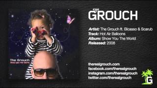 The Grouch - Hot Air Balloons ft. Bicasso &amp; Scarub