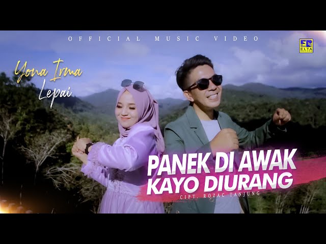 Lagu Minang Terbaru 2021 - Lepai Ft. Yona Irma - Panek Diawak Kayo Di Urang (Official Video) class=