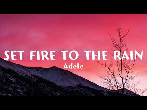 Adele - SET FIRE TO THE RAIN (Lyrics) [1 Hour]