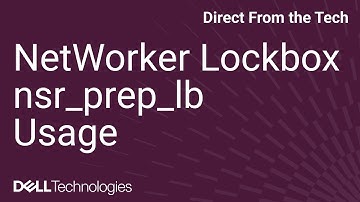 Dell NetWorker Lockbox Migration using nsr_prep_lb Command
