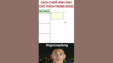 Cách tạo chú thích bằng hình ảnh trong excel #ngocxaydung