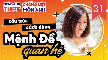 Mệnh Đề Quan Hệ (Relative Clause): Cấu Trúc, Cách Dùng, Bài Tập / Chống Liệt Tiếng Anh Ep. 31