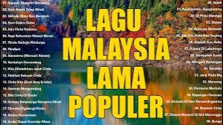 Lagu Malaysia Lama Populer - Top Lagu Malaysia Sepenjang Masa - Lagu Lawas Malaysia 90an