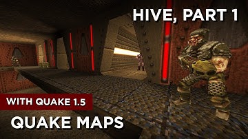 Quake Maps - Hive, Part 1