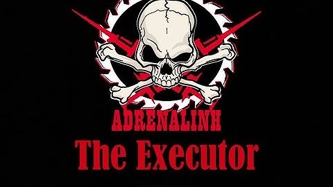 ADRENALINH - The Executor (Official Video)