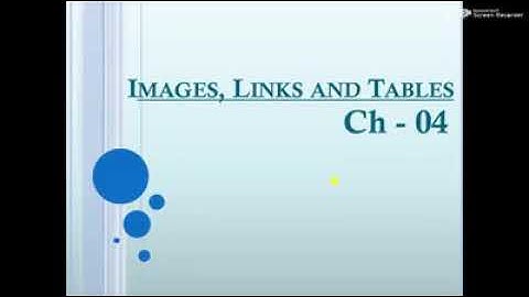 Ch-4 Images, Links and Tables. Part 1 (Computer) Class Xth