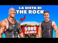 Provo la dieta di THE ROCK (+5900 kcal)