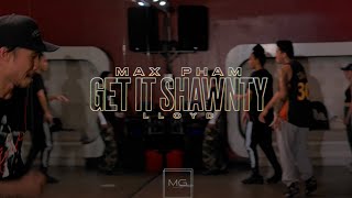 Get It Shawnty - Lloyd|  Choreography by Max Pham