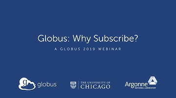 Webinar – Globus: Why Subscribe? 2019