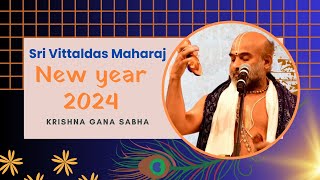 2024 New Year Bhajan || Krishna Gana Sabha || Nama Saagar || Sri Vittaldas Maharaj