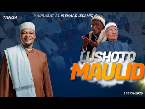 LIVE MAULID MADRASAT IRSHAAD TANGA LUSHOTO KWA SHARIF HUSSEIN BADAWIY 1447H 2025 