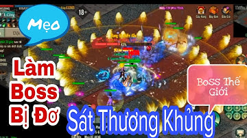 VLTK 1 Mobile - Mẹo Nhỏ Đam Boss Thế Giới Đạt Điểm Cao | Đường Môn Cửu Cung Đam Boss Sẽ NTN?