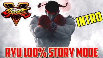 Street Fighter V | Intro And Beginning (Tutorial) | Ryu Story Mode : 100% Complete