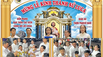 Tiệc Mừng Lễ Kính Thánh Sử LuCa bổn mạng ban công bố Lời Chúa Gx Thánh Phanxicô Xaviê 2025