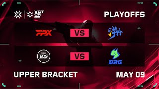 FPX vs TE - EDG vs DRG - Day 2 - Playoffs - VCT CN Stage 1