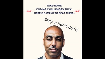 #216 - Take-Home Coding Challenges Suck. Here’s 3 ways to Beat Them...
