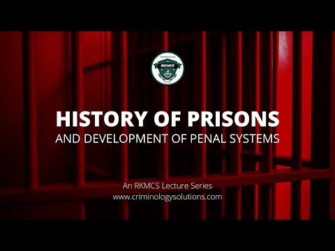HISTORY OF PRISONS AND DEV&rsquo;T OF PENAL SYSTEMS