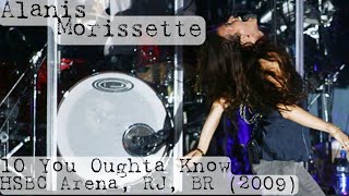 10. You Oughta Know -  Alanis Morissette live at HSBC Arena, Rio de Janeiro 04/02/2009
