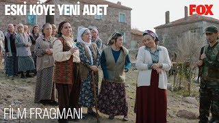 Eski Köye Yeni Adet Film Fragmanı Resimi