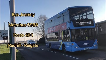 Bus Journey | Metrobus 6968 | Route 460 | Redhill to Reigate