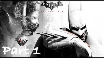 PART 1 - INTRO - Batman: Return to Arkham - Arkham City Walkthrough Gameplay No Commentary