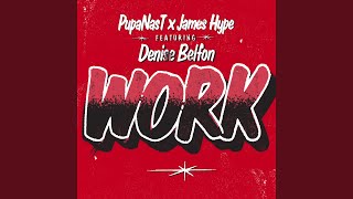 Work (feat. Denise Belfon) - Pupa Nas T & James Hype
