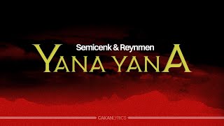 Semicenk & Reynmen - Yana Yana (Sözleri/Lyrics)