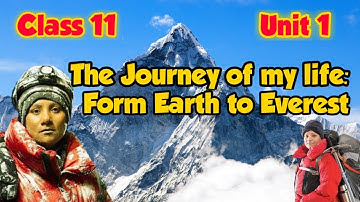 Std 11 | Unit 1 | Read 1 | The Journey of my life: From Earth to Everest | Gujarati