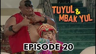 Tuyul dan Mbak Yul Episode 20 Habis Sedih Terbitlah Gembira