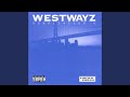 Westwayz remix