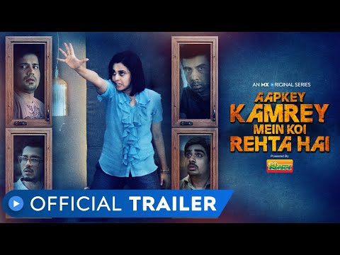 Aapkey Kamrey Mein Koi Rehta Hai | Official Trailer | Horror Comedy | MX Original Series | MX Player