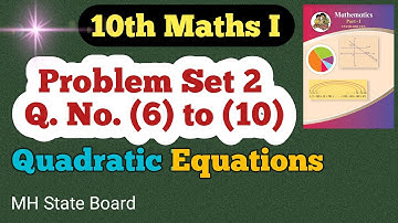 Class 10 Maths Algebra Problem Set 2 Q No (6) to (10)