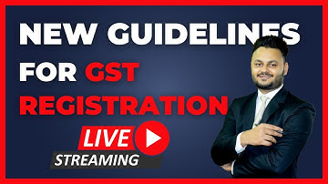 Exploring CBIC Instruction 03/2023: Guidelines for GST Registration | Live Discussion