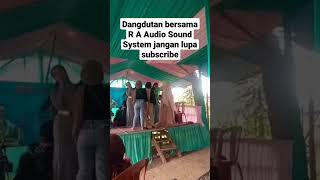 Dangdutan Bersama R A  Sound System dangdut orgentunggal soundsistem pongdut
