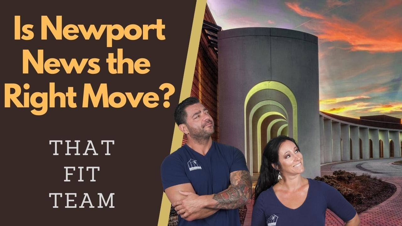 Should You Move to Newport News | Newport News Real Estate