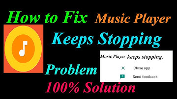 How to Fix Music Player App Keeps Stopping Error Android & Ios | Apps Keeps Stopping Problem
