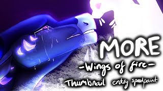 More - Wings Of Fire - Speedpaint [Thumbnail Contest Entry]