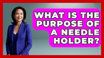 What Is The Purpose Of A Needle Holder? - The Operating Table