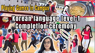 Korean language completion ceremony 📖| level-1 Complete 📚🎓| Uni life | Playing Games in campus 🎲🕺