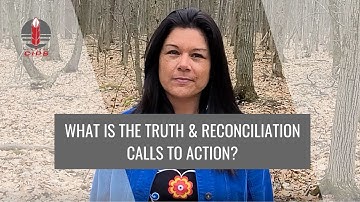 What is the Truth and Reconciliation Calls to Action?